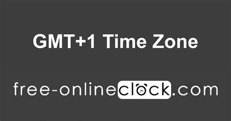 what is gmt+1 time zone.